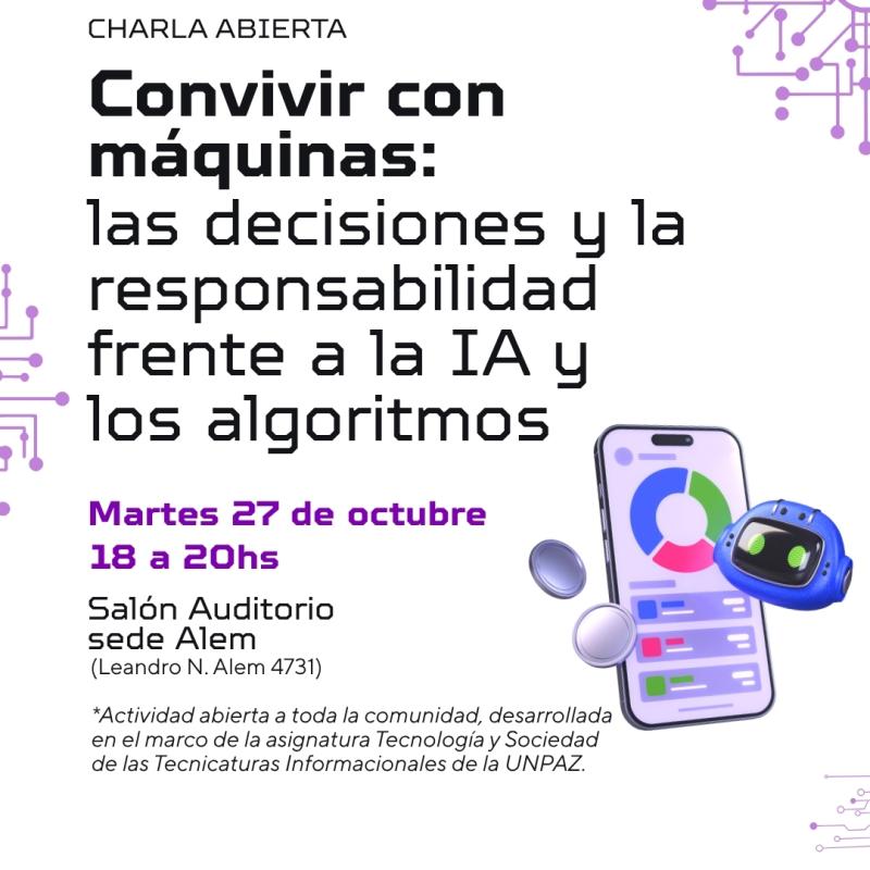 Convivir con máquinas: una charla para pensar las decisiones y la responsabilidad frente a la IA y los algoritmos