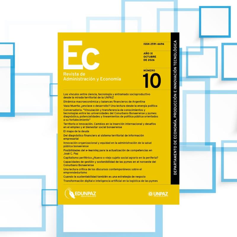 Desarrollo, economía y territorio: la UNPAZ presenta el número 10 de “Ec. Revista de Administración y Economía”