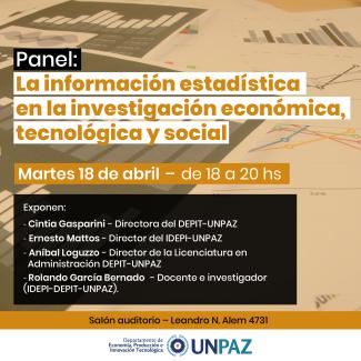 PANEL “LA INFORMACIÓN ESTADÍSTICA EN LA INVESTIGACIÓN ECONÓMICA, TECNOLÓGICA Y SOCIAL” - UNPAZ