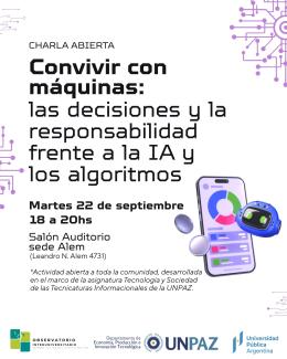 Convivir con máquinas: una charla para pensar las decisiones y la responsabilidad frente a la IA y los algoritmos - UNPAZ